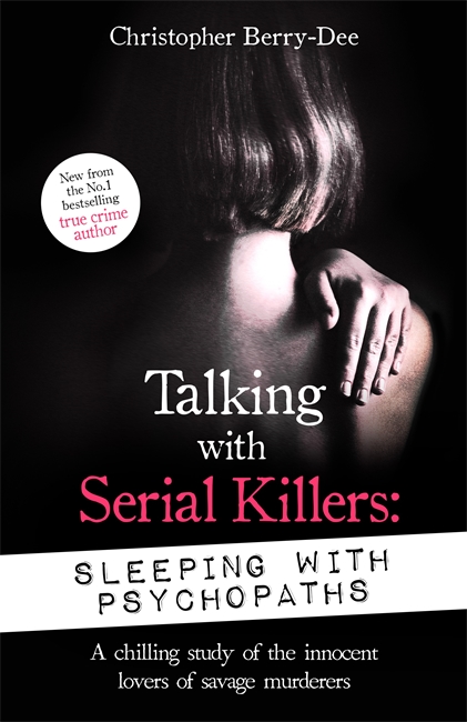 Book cover for Talking with Serial Killers: Sleeping with Psychopaths