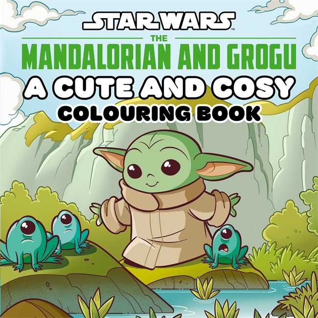 Book cover for Star Wars The Mandalorian and Grogu: A Cute and Cosy Colouring Book