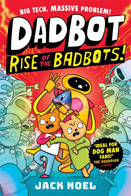Book cover for Dadbot 2: Rise of the Badbots!