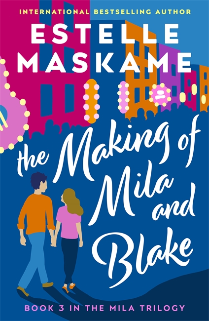 Book cover for The Making of Mila and Blake (The MILA Trilogy 3)