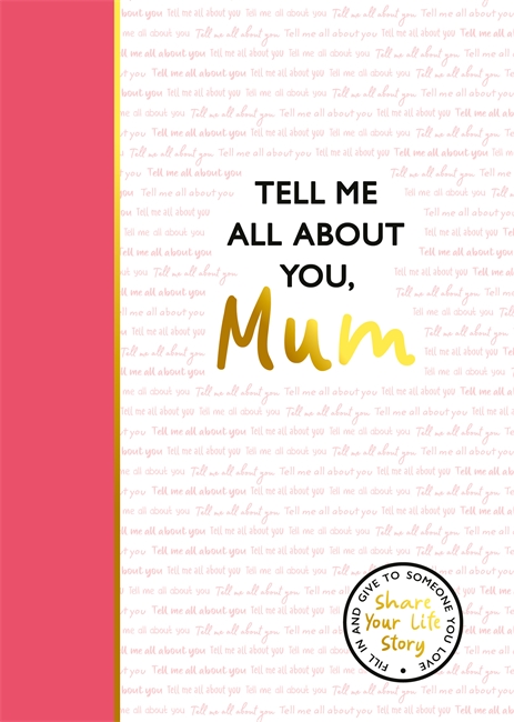 Book cover for Tell Me All About You, Mum