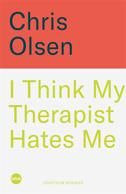 Book cover for I Think My Therapist Hates Me