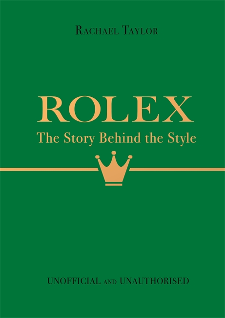 Book cover for Rolex: The Story Behind the Style