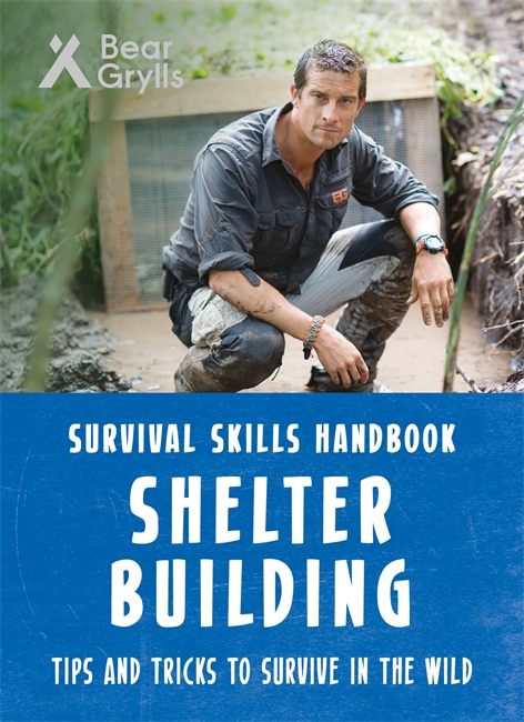 Book cover for Bear Grylls Survival Skills: Shelter Building