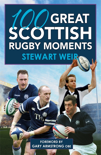 Book cover for 100 Great Scottish Rugby Moments