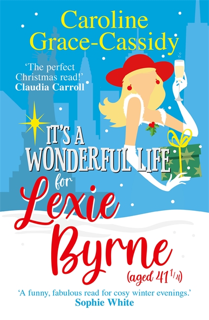Book cover for It's a Wonderful Life for Lexie Byrne (aged 41 ¼)