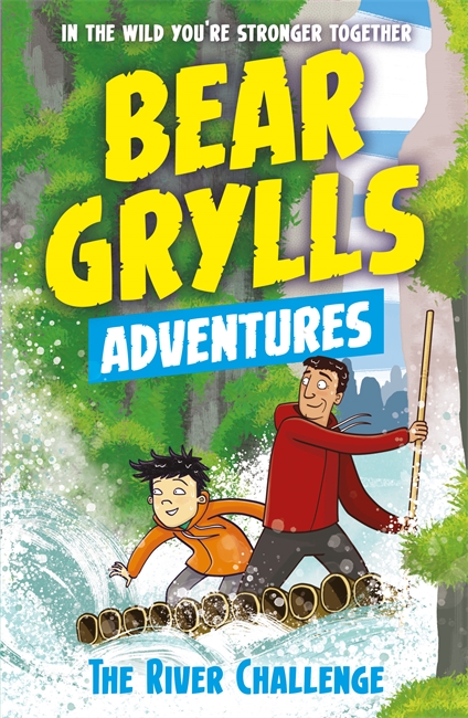 Book cover for A Bear Grylls Adventure 5: The River Challenge