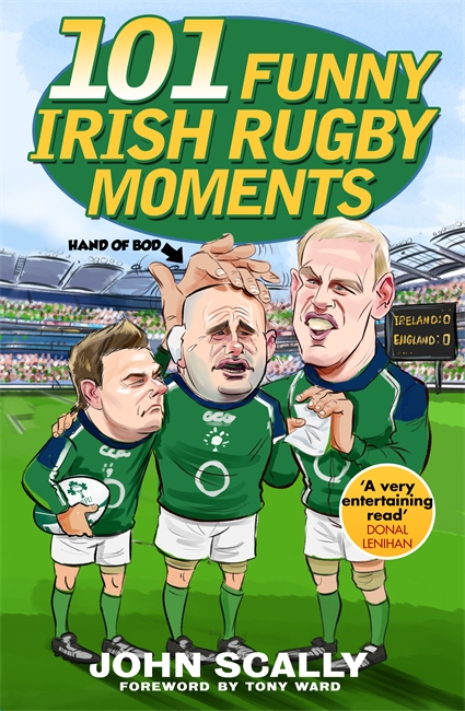 Book cover for 101 Funny Irish Rugby Moments