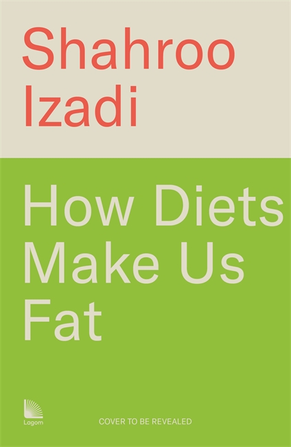 Book cover for How Diets Make Us Fat