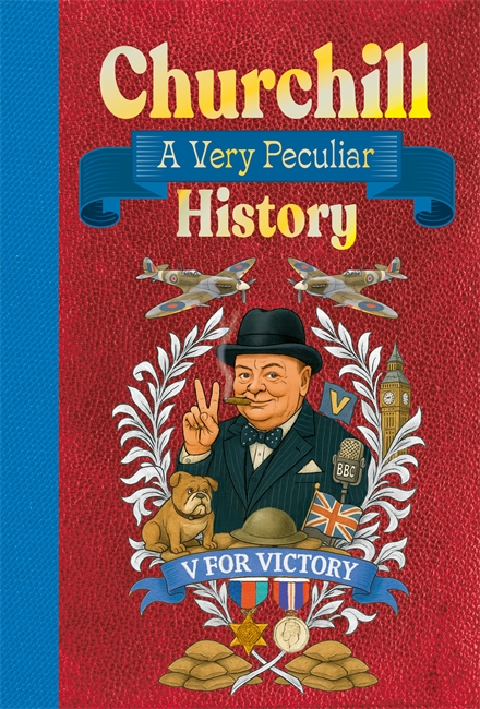 Book cover for Churchill, A Very Peculiar History