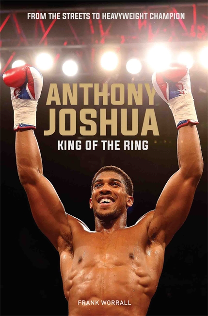 Book cover for Anthony Joshua - King of the Ring