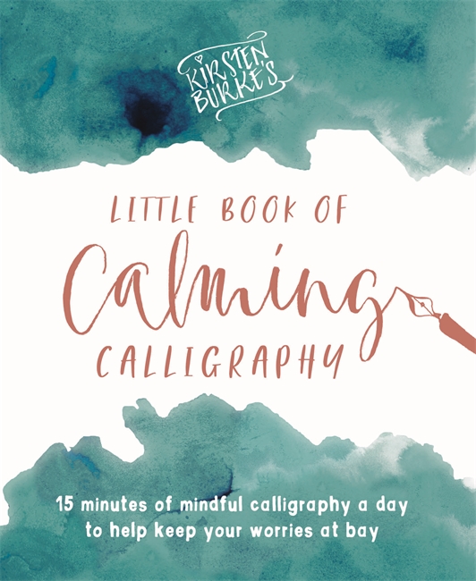 Book cover for Kirsten Burke's Little Book of Calming Calligraphy
