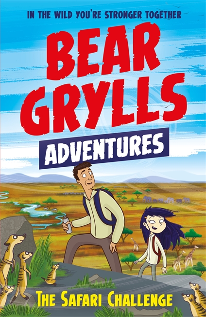 Book cover for A Bear Grylls Adventure 8: The Safari Challenge