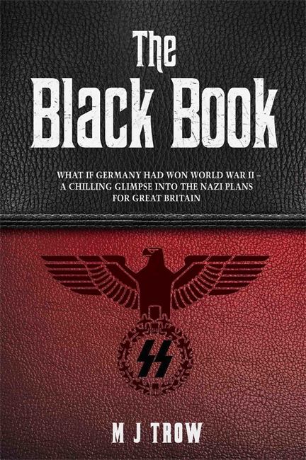 Book cover for The Black Book: What if Germany had won World War II - A Chilling Glimpse into the Nazi Plans for Great Britain