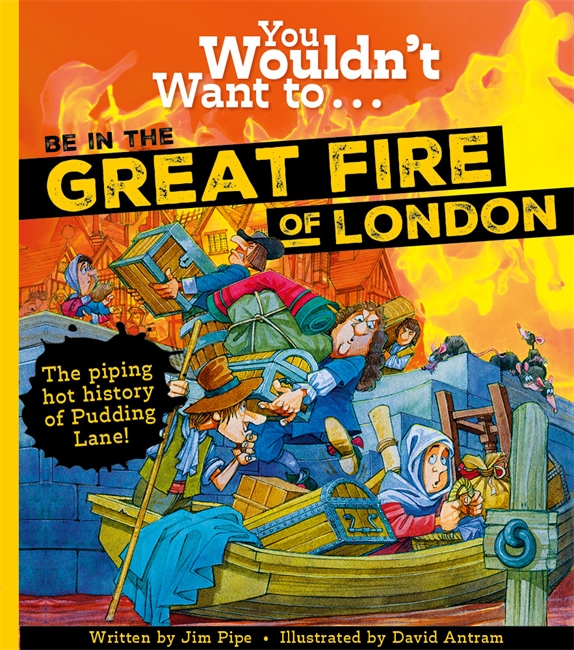 Book cover for You Wouldn't Want To Be In The Great Fire Of London!