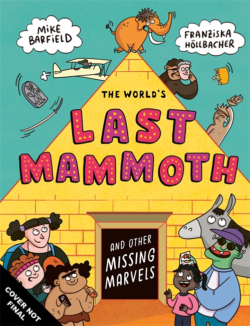 Book cover for The World's Last Mammoth and Other Missing Marvels