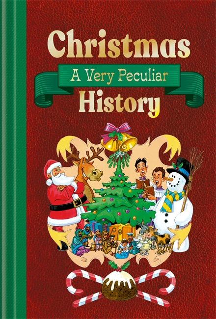 Book cover for Christmas: A Very Peculiar History