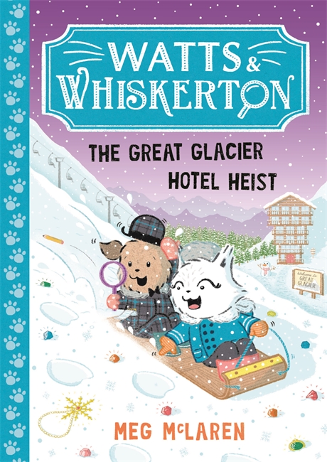 Book cover for Watts & Whiskerton: The Great Glacier Hotel Heist