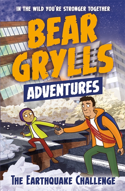 Book cover for A Bear Grylls Adventure 6: The Earthquake Challenge