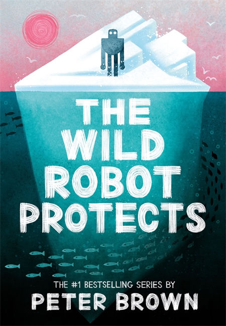 Book cover for The Wild Robot Protects (The Wild Robot 3)