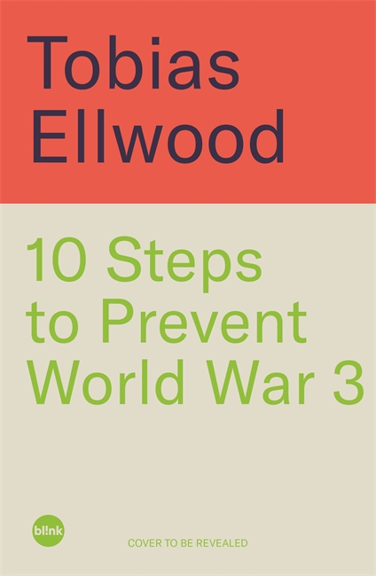 Book cover for 10 Steps to Prevent World War 3