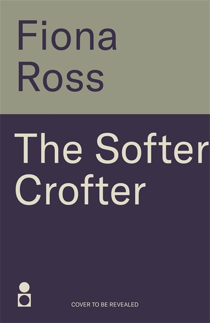 Book cover for The Softer Crofter