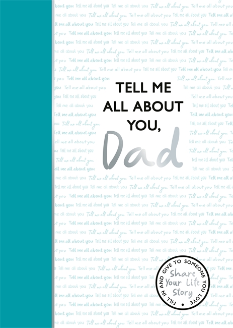Book cover for Tell Me All About You, Dad