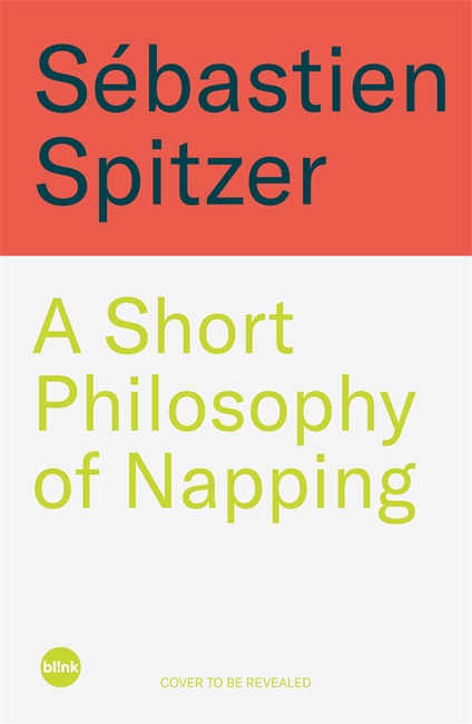 Book cover for A Short Philosophy of Napping
