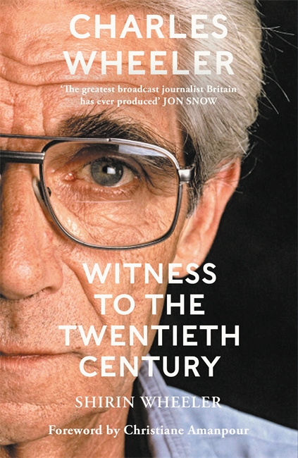 Book cover for Charles Wheeler - Witness to the Twentieth Century