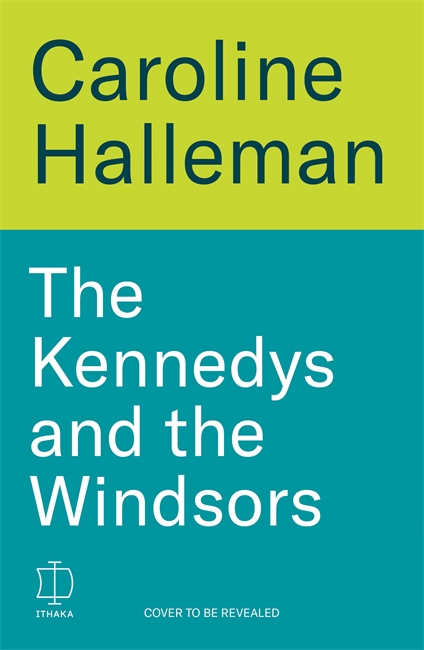 Book cover for The Kennedys and the Windsors