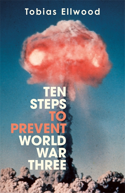Book cover for Ten Steps to Prevent World War Three
