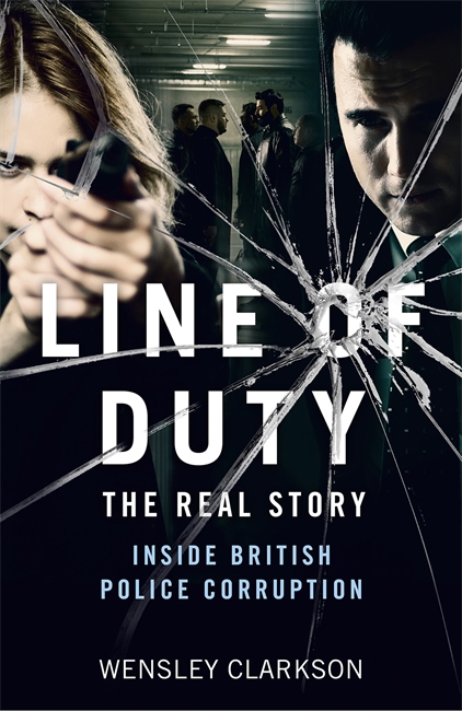 Book cover for Line of Duty - The Real Story of British Police Corruption
