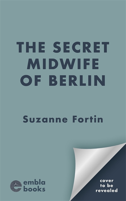 Book cover for The Secret Midwife of Berlin