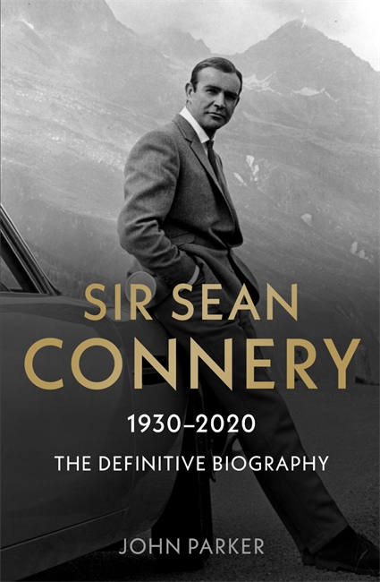Book cover for Sir Sean Connery - The Definitive Biography: 1930 - 2020