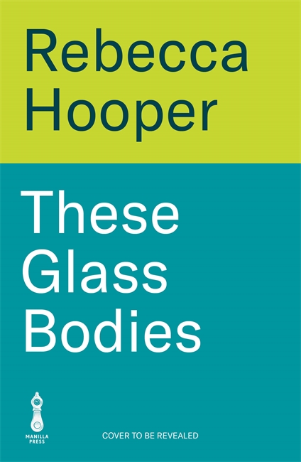 Book cover for These Glass Bodies