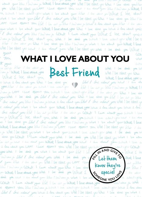 Book cover for What I Love About You: Best Friend