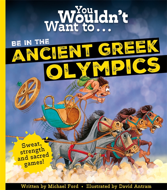 Book cover for You Wouldn't Want To Be In The Ancient Greek Olympics!