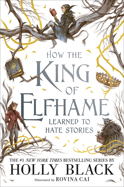 Book cover for How the King of Elfhame Learned to Hate Stories (The Folk of the Air series)