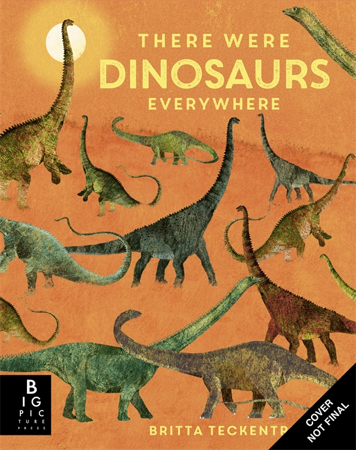 Book cover for There Were Dinosaurs Everywhere