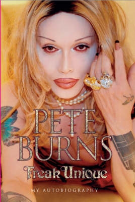 Book cover for Freak Unique: My Autobiography - Pete Burns