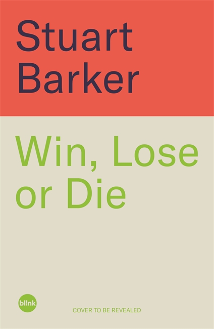 Book cover for Win, Lose or Die