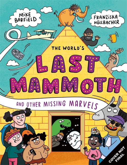 Book cover for The World's Last Mammoth and Other Missing Marvels