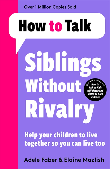 Book cover for How To Talk: Siblings Without Rivalry