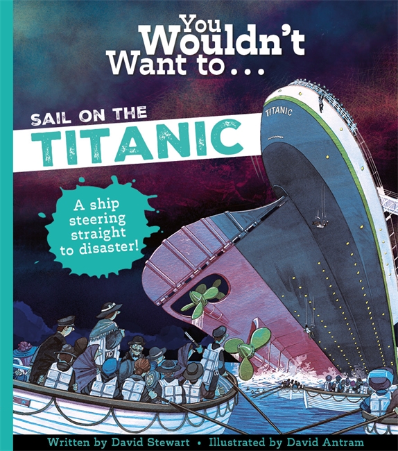 Book cover for You Wouldn't Want To Sail On The Titanic!