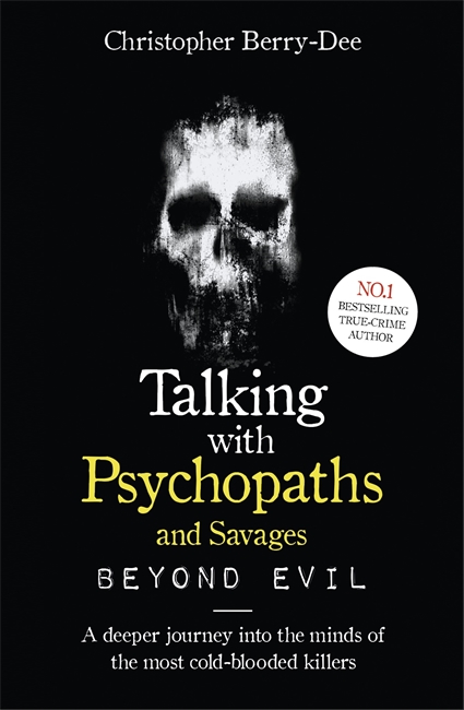Book cover for Talking With Psychopaths and Savages: Beyond Evil