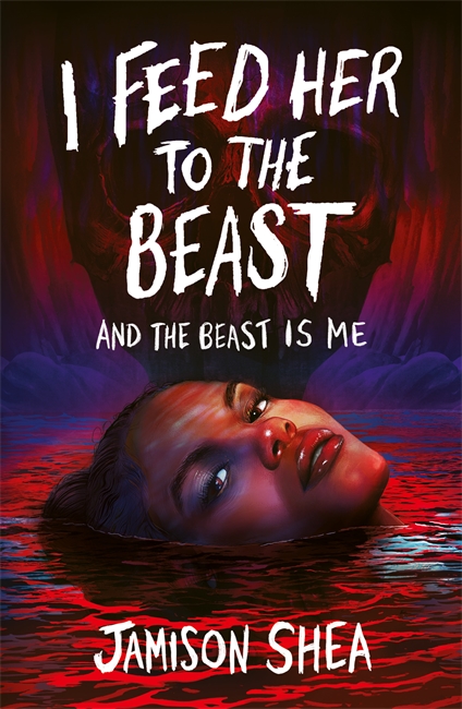 Book cover for I Feed Her to the Beast and the Beast Is Me