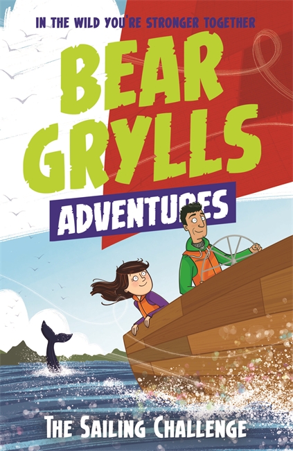 Book cover for A Bear Grylls Adventure 12: The Sailing Challenge