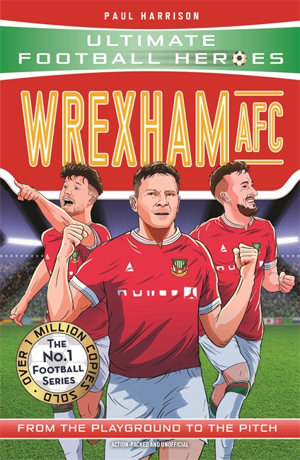 Book cover for Wrexham AFC (Ultimate Football Heroes - The No.1 football series)