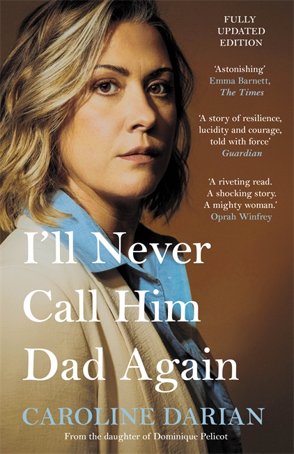 Book cover for I'll Never Call Him Dad Again: By the daughter of Dominique Pelicot