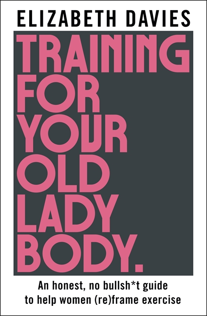 Book cover for Training For Your Old Lady Body